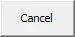 Cancel
